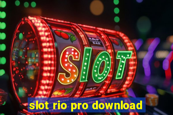 slot rio pro download